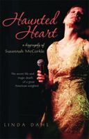 Haunted Heart: A Biography of Susannah McCorkle 0472115642 Book Cover