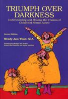 Triumph over Darkness: Understanding and Healing the Trauma of Childhood Sexual Abuse 0941831868 Book Cover