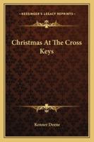 Christmas at The Cross Keys: A Tale 1432673807 Book Cover
