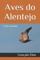 Aves do Alentejo: Lista Anotada 1532803516 Book Cover