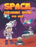 Space Coloring Book For Kids: Fantastic Coloring the Galaxy with Planets, Astronauts, Spaceships, Rockets and Aliens (Children's Coloring Books) B08VR9FDN6 Book Cover