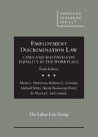 Employment Discrimination Law, Cases and Materials on Equality in the Workplace (American Casebook Series) 1634597478 Book Cover