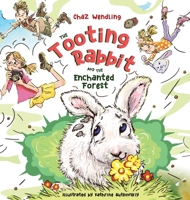 The Tooting Rabbit and the Enchanted Forest B0B5KKBYPQ Book Cover