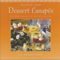 Tastefully Small Dessert Canapés: Bite-Sized Sweets for Easy Entertaining 0984431519 Book Cover