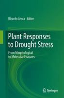 Plant Responses to Drought Stress: From Morphological to Molecular Features 3642326528 Book Cover
