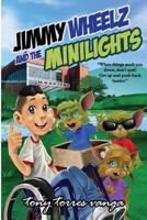 Jimmy Wheelz and the Minilights 1612448100 Book Cover