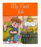 My First Job (My First 30-Word Books) 0898681839 Book Cover