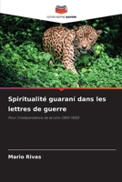 Spiritualité guaraní dans les lettres de guerre (French Edition) 6208562147 Book Cover