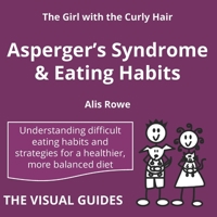 Asperger's Syndrome and Eating Habits: by the girl with the curly hair 1999982282 Book Cover