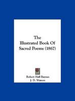 The Illustrated Book of Sacred Poems 1120036070 Book Cover