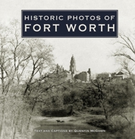 Historic Photos of Fort Worth (Historic Photos.) 1596523174 Book Cover