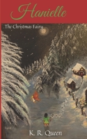 Hanielle: The Christmas Fairy 1672402921 Book Cover