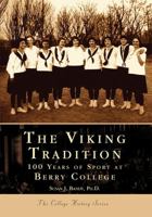 The Viking Tradition: 100 Years of Sports at Berry College (GA) 0738514802 Book Cover