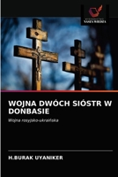WOJNA DWÓCH SIÓSTR W DONBASIE: Wojna rosyjsko-ukraińska 6203641677 Book Cover