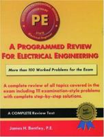 A Programmed Review for Electrical Engineering Professional Engineer's Exam, 3rd ed (Engineering press at OUP)