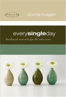 Every Single Day: Devotional Moments for the Solo Mom (Motherhood Club) 1582294852 Book Cover