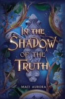 In the Shadow of the Truth: Fareview Fairytale, book 4 (Fareview Fairytales) B0CWXP46K1 Book Cover