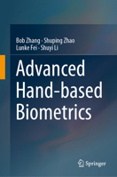 Advanced Hand-based Biometrics 9819509696 Book Cover