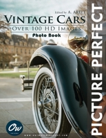 Vintage cars: Picture Perfect Photo Book B0FMLGVQ1S Book Cover
