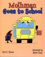 Mothman Goes To School 1942294328 Book Cover