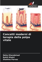 Concetti moderni di terapia della polpa vitale (Italian Edition) 6209916554 Book Cover