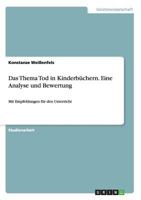 Das Thema Tod in Kinderbuchern. Eine Analyse Und Bewertung 363870176X Book Cover