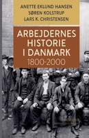 Arbejdernes historie i Danmark 1800-2000 8726101017 Book Cover