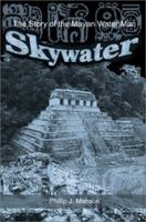 Skywater: The Story of the Mayan Water Man 0595172237 Book Cover
