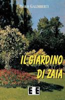 Il giardino di Zaia (I Mainstream) 8866904848 Book Cover