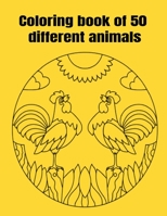 Coloring book of 50 different animals B093RPHWLK Book Cover
