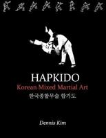 Hapkido1: Korean Mixed Martial Art 1475081405 Book Cover