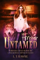 Forever Untamed: Forever Loved Book Six A Paranormal Shifter Romance 1735047953 Book Cover