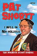 I Will in Me Politics: The Maurice Hickey Diaries 1847170846 Book Cover