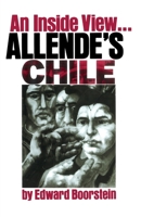 Allende's Chile: An Inside View