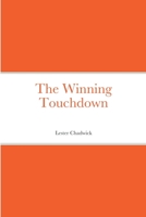 The Winning Touchdown: A Story of College Football 1023243938 Book Cover