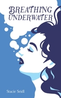 Breathing Underwater B08P3P7Y39 Book Cover