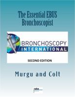 The Essential EBUS Bronchoscopist 0984834737 Book Cover