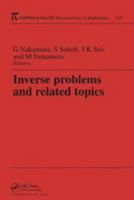 Inverse Problems and Related Topics (Research Notes in Mathematics Series) 1584881917 Book Cover