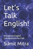 Let's Talk!: Interactive English Conversations for Kids B0CZD723RN Book Cover