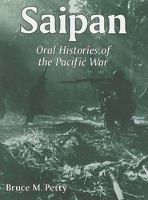 Saipan: Oral Histories of the Pacific War 0786442441 Book Cover
