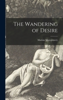 The Wandering of Desire 1014261465 Book Cover