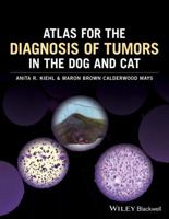 Atlas for the Diagnosis of Tumors in the Dog and Cat 1119051215 Book Cover