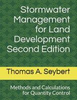 Stormwater Management for Land Development: Methods and Calculations for Quantity Control 0471721778 Book Cover