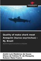 Quality of mako shark meat Anequim (Isurus oxyrinchus) - RJ, Brazil 6209086462 Book Cover