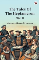 The Tales Of The Heptameron Vol. II 9370813780 Book Cover