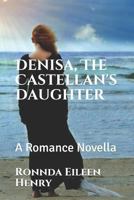 Denisa, the Castellan's Daughter 1725163330 Book Cover