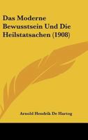 Das Moderne Bewusstsein Und Die Heilstatsachen (1908) 1160370176 Book Cover