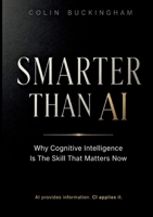 Smarter Than AI: Why Cognitive Intelligence Is The Skill That Matters Now 369572983X Book Cover