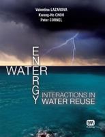 Water-Energy Interactions in Water Reuse 184339541X Book Cover