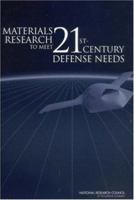 Materials Research to Meet 21st-Century Defense Needs 0309087007 Book Cover